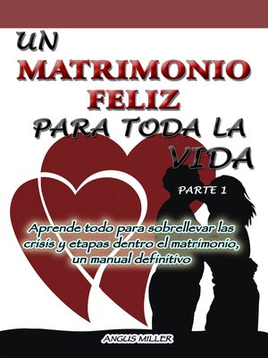 cover image of Un matrimonio feliz para toda la vida Parte 1